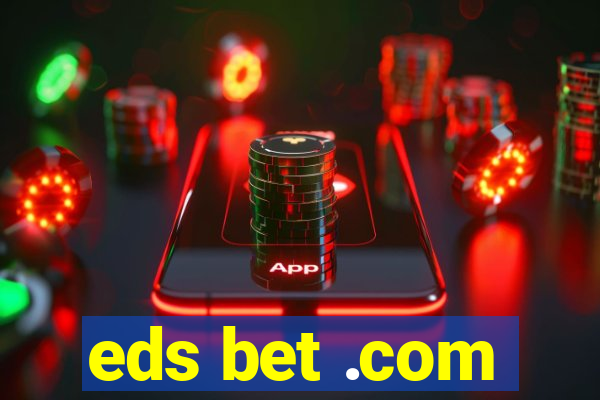 eds bet .com